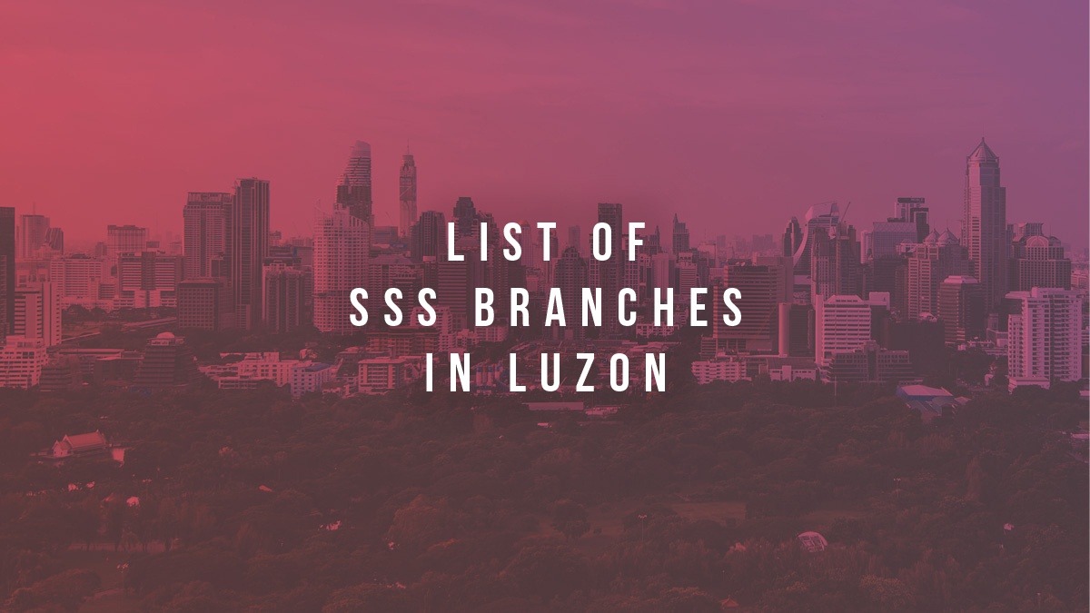 List Of SSS Branches In Luzon